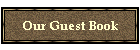 Our Guest Book